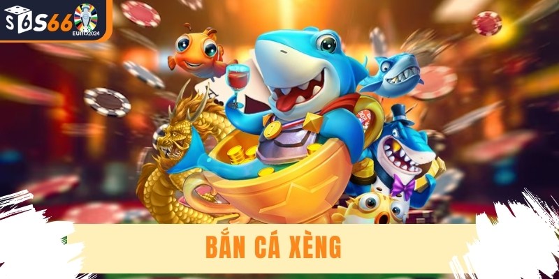 Bắn Cá Xèng - Trải Nghiệm Với Cơ Hội Nhận Thưởng Lớn